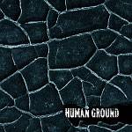 Human Ground : Human Ground